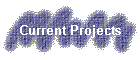 Current Projects